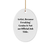 Funny Artist Quotes Oval Ornaments Gifts from Men to Artists for Christmas Unique Presents - Image 1